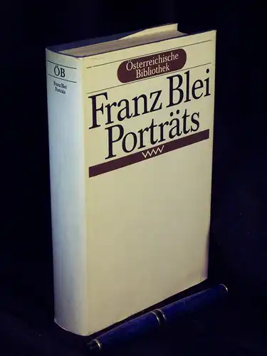 Blei, Franz: Porträts - aus der Reihe: Österreichische Bibliothek. 
