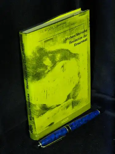 Meinicke, Michael: Revolution der Einsamkeit -  LAGERRÄUMUNG. 