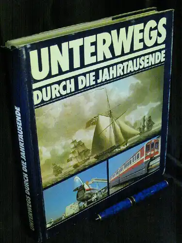 Rehbein, Elfriede sowie Peter Kirchberg, Jürgen Schmädicke und Heinz Wehner: Unterwegs durch die Jahrtausende. Ein Streifzug durch die Geschichte des Weltverkehrs. 