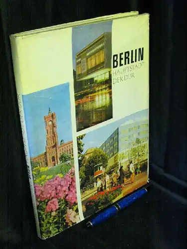 Kiesling, Gerhard sowie Ingeborg und Erik Hühns: Berlin Hauptstadt der DDR. 