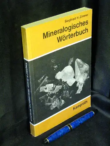 Zimmer, Siegfried H: Mineralogisches Wörterbuch. 