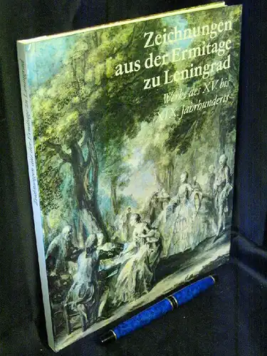 Grigorjewa, I. S. u.a: Zeichungen aus der Ermitage zu Leningrad - Werke des XV. bis XIX. Jahrhunderts -  LAGERRÄUMUNG. 