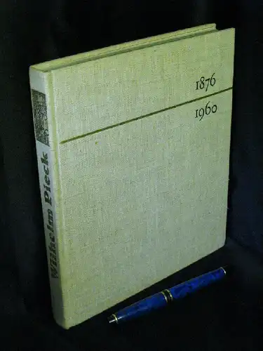 Voßke, Heinz und Elisabeth Ittershagen (Herausgeber): Wilhelm Pieck 1876-1960 - Bilder und Dokumente aus seinem Leben -  LAGERRÄUMUNG. 