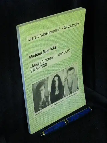 Meinicke, Michael: 'Junge Autoren' in der DDR 1975-1980 - aus der Reihe: Literaturwissenschat - Soziologie. 