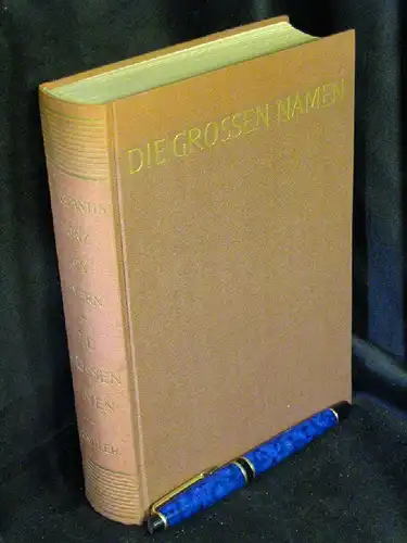 Prinz von Bayern, Konstantin: Die grossen Namen - Begegnungen mit bedeutenden Deutschen unserer Zeit. 