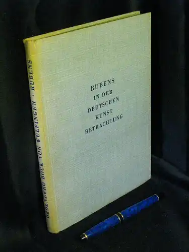 Wülfingen, O. Bock von: Rubens in der deutschen Kunst Betrachtung -  LAGERRÄUMUNG. 