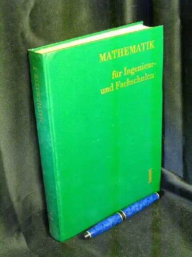 Beinhoff, H. sowie S. Völkel, W. Pauli, R. Conrad und H. Nickel: Mathematik für Ingenieur- und Fachschulen. Band I. - aus der Reihe: Lehrbücher der Mathematik. 