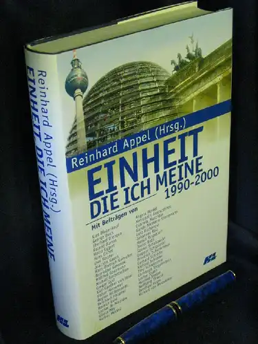 Appel, Reinhard (Herausgeber): Einheit die ich meine 1990-2000 -  LAGERRÄUMUNG. 