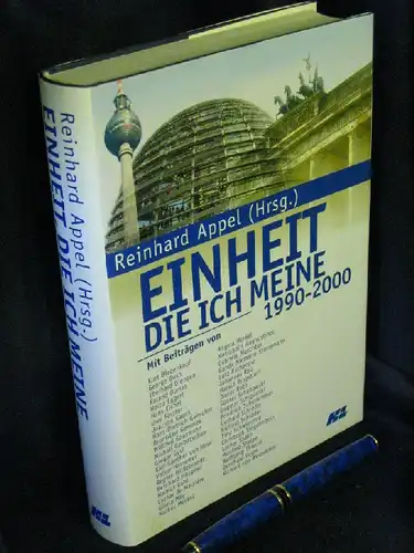 Appel, Reinhard (Herausgeber): Einheit die ich meine 1990-2000. 