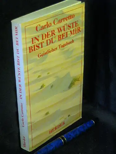 Carretto, Carlo: In der Wüste bist du bei mir - Geistliches Tagebuch -  LAGERRÄUMUNG. 