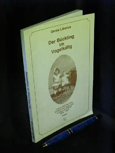 Liborius, Gerda: Der Bückling im Vogelkäfig - Oma erzählt aus ihrer Kindheit und Jugenzeit in Wien und Berlin 1919-1937 -  LAGERRÄUMUNG. 