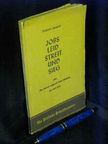 Junker, Hubert: Jobs Leid, Streit und Sieg - oder Ein Mensch ringt mit dem Schicksal und mit Gott - aus der Reihe: Die Biblische Schatzkammer -  LAGERRÄUMUNG. 