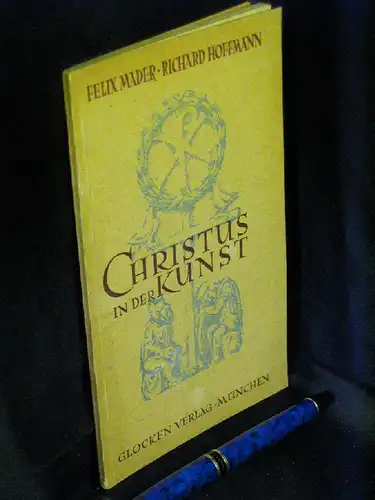 Mader, Felix und Richard Hoffmann: Christus in der Kunst -  LAGERRÄUMUNG. 