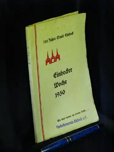 Schiffer, Helen G. (Bearbeitung): Wegweiser durch die Einbecker Woche 1950 vom 6. bis 13. August - 700 Jahre Stadt Einbeck - Wo drei turne up einem Huse ... 