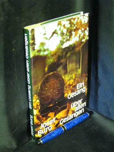 Burg, Josef: Ein Gesang über allen Gesängen - Erzählungen und Skizzen -  LAGERRÄUMUNG. 