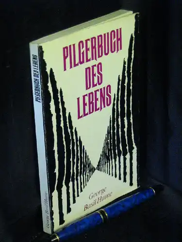 Hume, George Basil: Pilgerbuch des Lebens - Ein geistliches Notizbuch -  LAGERRÄUMUNG. 
