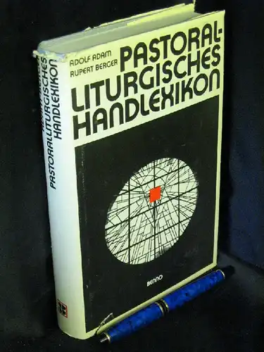 Adam, Adolf und Rupert Berger: Pastoralliturgisches Handlexikon -  LAGERRÄUMUNG. 