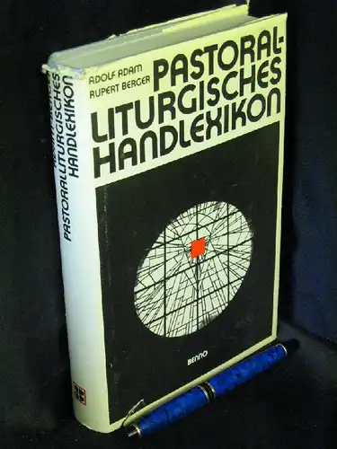 Adam, Adolf und Rupert Berger: Pastoralliturgisches Handlexikon. 