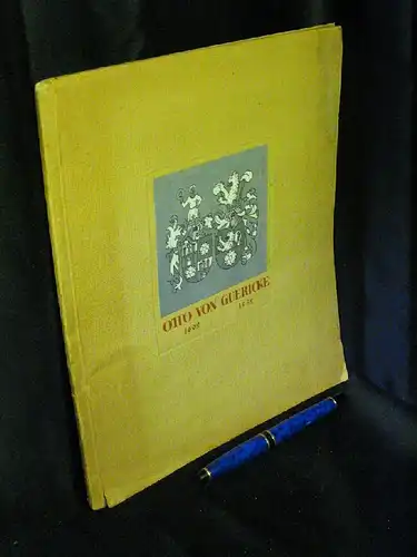 Gehm, Heinz u.a. (Bearbeiter): Otto von Guericke 1602 / 1952   - Festschrift zum Gedächtnisjahr 1952. 