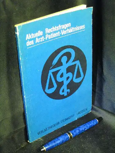 Burkhardt, Gerhard und Wolfgang Reimann (Herausgeber): Aktuelle Rechtsfragen des Arzt-Patienten-Verhältnisses -  LAGERRÄUMUNG. 