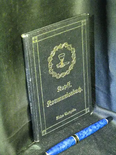 Kapff: Das kleine Kommunionbuch. Ein Auszug aus dessen größerem Kommunionbuch. - Kleine Ausgabe -  LAGERRÄUMUNG. 