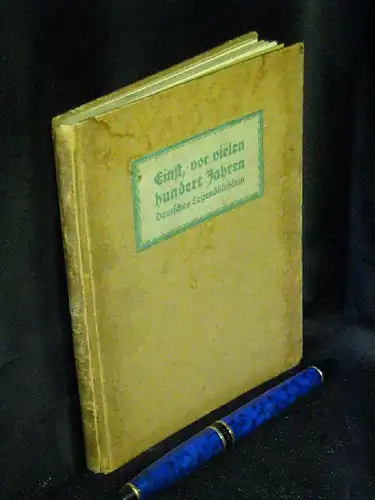 Windegg, Walther Eggert (Herausgeber): Einst, vor vielen hundert Jahren. Deutsches Legendbüchlein. 