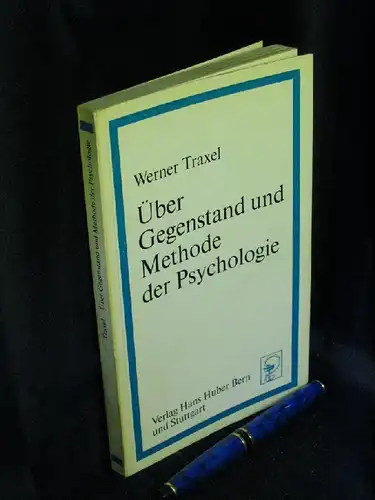 Traxel, Werner: Über Gegenstand und Methode der Psychologie. 