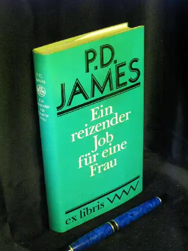 James, P.D: Ein reizender Job für eine Frau. Kriminalroman. - aus der Reihe: Ex libris -  LAGERRÄUMUNG. 