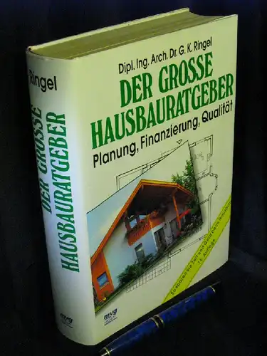 Ringel, G.K: Der grosse Hausbauratgeber - Planung, Finanzierung, Qualität. 