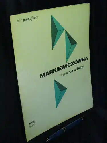 Markiewiczowna, Wladyslawa: Tema con variazione per pianoforte. 