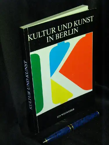 Gerber, Bärbel: Kultur und Kunst in Berlin - Ein Wegweiser. 