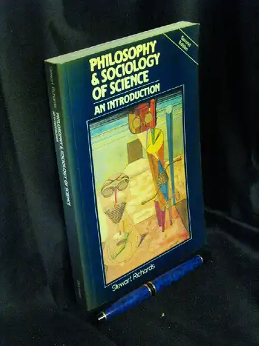 Richards, Stewart: Philosophy and Sociology of Science - An Introduction. 