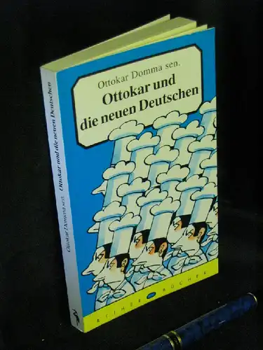 Domma, Ottokar sen: Ottokar und die neuen Deutschen -  LAGERRÄUMUNG. 