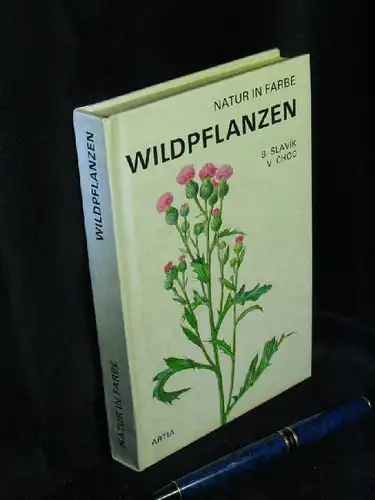 Slavik, B: Wildpflanzen - aus der Reihe: Natur in Farbe -  LAGERRÄUMUNG. 