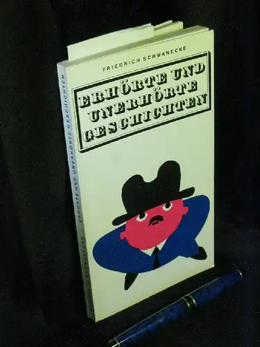 Schwanecke, Friedrich: Erhörte und unerhörte Geschichten -  LAGERRÄUMUNG. 