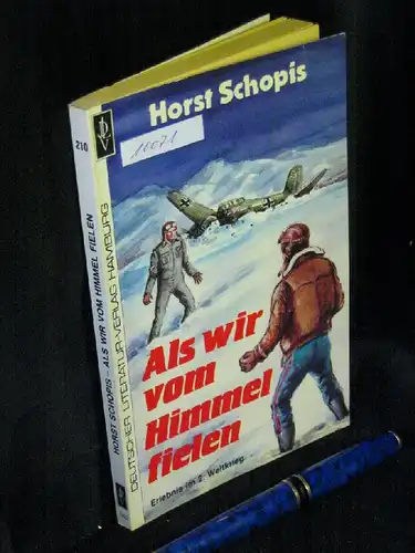 Schopis, Horst: Als wir vom Himmel fielen - Erliebnis im 2. Weltkrieg - aus der Reihe: DLV-Taschenbuch - Band: 210 LAGERRÄUMUNG. 