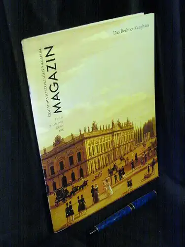 Müller, Regina (Redaktion): Das Berliner Zeughaus - Magazin Heft 6 2. Jahrgang - aus der Reihe: Mitteilungen des Deutschen Historischen Museums - Band: 2. Jg., H. 6. 