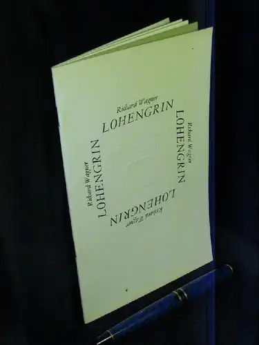 Rank, Mathias (Redaktion): Richard Wagner - Lohengrin - Programmheft zur Oper Spielzeit 1984/85 Semperoper Wiederaufnahme am 24. Februar 1985 -  LAGERRÄUMUNG. 