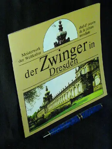 Groth, Günther (Redaktion): Der Zwinger in Dresden - Meisterwerke der Weltkultur -  LAGERRÄUMUNG. 
