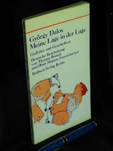 Dalos, György: Meine Lage in der Lage - Gedichte und Geschichten - aus der Reihe: Rotbuch - Band: 218. 