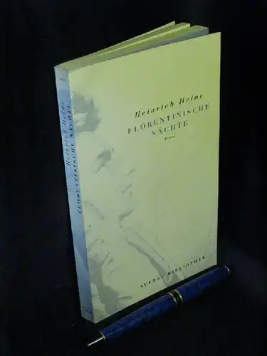 Heine, Heinrich: Florentinische Nächte - Prosa - aus der Reihe: AtV Aufbau Bibliothek - Band: 6047 LAGERRÄUMUNG. 