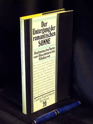 Starke, Manfred (Herausgeber): Der Untergang der romantischen Sonne - Ästhetische Texte von Baudelaire bis Mallarme - aus der Reihe: Gustav Kiepenheuer Bücherei. 