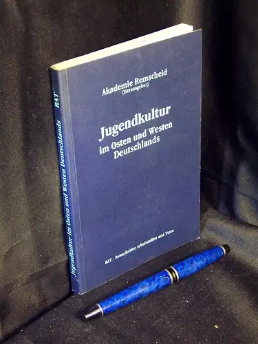 Akademie Remscheid (Herausgeber): Jugendkultur im Osten und Westen Deutschlands - Dokumentation der Fachtagung 'Alltagskulturen Jugendlicher - Ein Vergleich zwischen der BRD und DDR' vom 3.-5.10.1990...