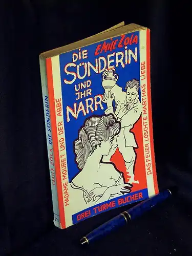 Zola, Emile: Die Sünderin und ihr Narr - (Madame Mouret und der Abbé - Das Feuer löschte Marthas Liebe) - aus der Reihe: Drei Türme Bücher - Band: 71. 