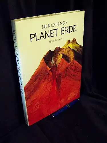 Jakes, Petr: Der lebende Planet Erde. 