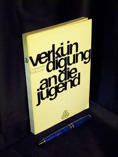 Pohlmann, Constantin: Verkündigung an die Jugend -  LAGERRÄUMUNG. 