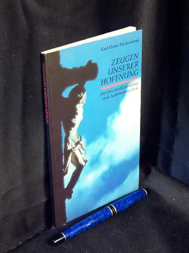 Fleckenstein, Karl-Heinz: Zeugen unserer Hoffnung - Eine Meditation über den Ort von Tod und Auferstehung Jesu. 