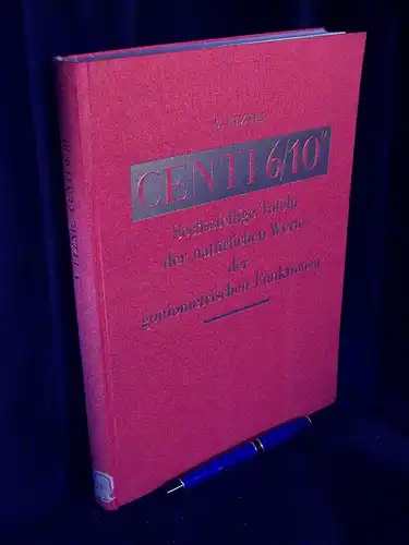Elznic, Vaclav: Centi - 6/10 cc - Sechsstellige Tafeln der natürlichen Werte der goniometrischen Funktionen von 10cc zu 10cc der 400g-Teilung. 