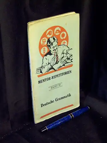 Zuschlag, H. (Bearbeiter): Deutsche Grammatik - Für die Schüler aller Klassen - aus der Reihe: Mentor-Repetitorien - Band: 35. 