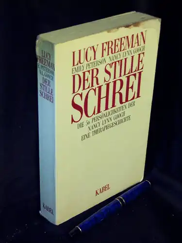 Freeman, Luci: Der stille Schrei - Die 56 Persönlichkeiten der Nancy Lynn Gooch - Eine Therapiegeschichte -  LAGERRÄUMUNG. 
